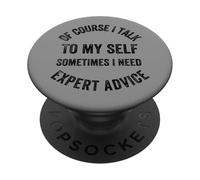 Divertido dicho humorístico Por supuesto que hablo conmigo mismo PopSockets PopGrip Adhesivo