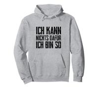 Divertido Dicho «Ich Kann Nchts Dafür Ich Bin So » Sudadera con Capucha