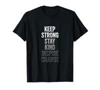 Divertido Dicho Motivacional Keep Strong Stay Kind Inspire Camiseta