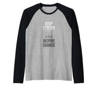 Divertido Dicho Motivacional Keep Strong Stay Kind Inspire Camiseta Manga Raglan