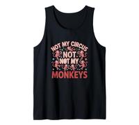 Divertido Dicho no mi Circo, no mis Monos Camiseta sin Mangas