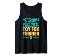 Divertido Dicho no presumir de Nada, Pero Soy Amable Gran Cosa mi Juguete Camiseta sin Mangas