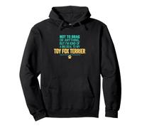 Divertido Dicho no presumir de Nada, Pero Soy Amable Gran Cosa mi Juguete Sudadera con Capucha