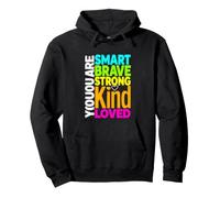 Divertido Dicho Que Eres Inteligente, Valiente, Fuerte, Amado Sudadera con Capucha
