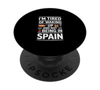 Divertido Dicho Que Estoy Cansado de Despertar sin Estar en España PopSockets PopGrip Adhesivo