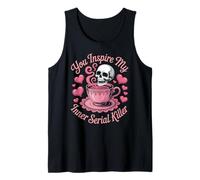 Divertido Dicho Que inspiras a mi Asesino en Serie Interior Mujeres Hombres Camiseta sin Mangas