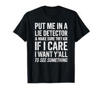 Divertido Dicho Que no me Importa Detector de mentiras sarcásticas Cita Divertida Camiseta