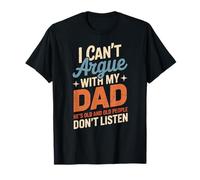 Divertido Dicho Que no Puedo discutir con mi papá él es Demasiado Viejo Hijo Broma Camiseta