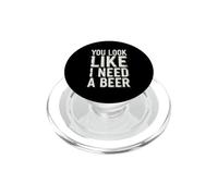 Divertido Dicho Que pareces necesitar Cerveza Humorístico PopSockets PopGrip para MagSafe
