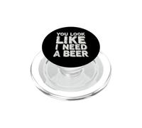 Divertido Dicho Que pareces necesitar Cerveza Humorístico PopSockets PopGrip para MagSafe