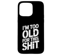 Divertido dicho que soy demasiado viejo para estas cosas retro envejecido Carcasa para iPhone 15 Pro Max