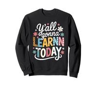 Divertido dicho que todos van a aprender hoy lápiz leopardo mujer Sudadera