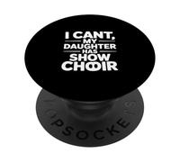 Divertido Dicho sarcástico Que no Puedo mi Hija Tiene Show PopSockets PopGrip Adhesivo