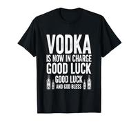 Divertido Dicho Vodka Ahora Carga Buena Suerte Humorístico Camiseta