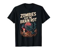Divertido Dicho Zombies Me Dan Podredumbre Cerebro Espeluznante Mujeres Hombres Camiseta