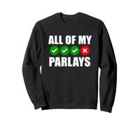 Divertido Diciendo Todos Mis Parlays Sarcástico Humorístico Sudadera