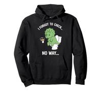 Divertido Dinosaurio en el Inodoro I Forgot To Check No Way Cute Sudadera con Capucha