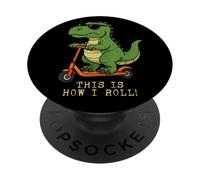 Divertido dinosaurio T rex Scooter This Is How I Roll Niños Niñas PopSockets PopGrip Adhesivo