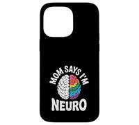 Divertido diseño de cerebro neurodiverso mamá dice que soy neuro Carcasa para iPhone 14 Pro Max