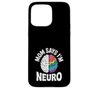 Divertido diseño de cerebro neurodiverso mamá dice que soy neuro Carcasa para iPhone 15 Pro Max
