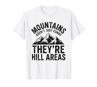 Divertido diseño de Juego de Palabras de montaña Son Zonas de Colina Humor Camiseta