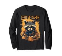 Divertido diseño de mapache Feed Me Karen para fanáticos del humor sarcástico Manga Larga