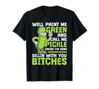 Divertido diseño de pepinillos - Paint Me Green Sassy Quote Camiseta