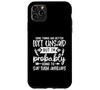 Divertido diseño de sarcasmo de Some Things Are Better Left Unsaid Carcasa para iPhone 11 Pro Max