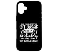 Divertido diseño de sarcasmo de Some Things Are Better Left Unsaid Carcasa para iPhone 16 Plus