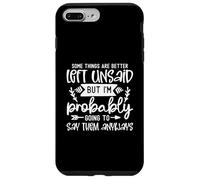 Divertido diseño de sarcasmo de Some Things Are Better Left Unsaid Carcasa para iPhone 7 Plus/8 Plus