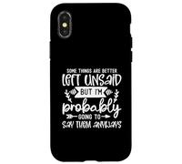 Divertido diseño de sarcasmo de Some Things Are Better Left Unsaid Carcasa para iPhone X/XS