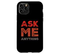 Divertido diseño de Texto Ask Me Shirt Ask Me Anything Carcasa para iPhone 11 Pro