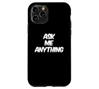 Divertido diseño de Texto Ask Me Shirt Ask Me Anything Carcasa para iPhone 11 Pro