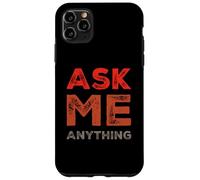 Divertido diseño de Texto Ask Me Shirt Ask Me Anything Carcasa para iPhone 11 Pro MAX