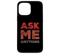 Divertido diseño de Texto Ask Me Shirt Ask Me Anything Carcasa para iPhone 13 Pro MAX