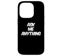 Divertido diseño de Texto Ask Me Shirt Ask Me Anything Carcasa para iPhone 14 Pro