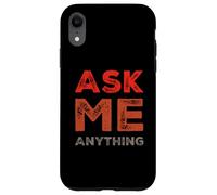 Divertido diseño de Texto Ask Me Shirt Ask Me Anything Carcasa para iPhone XR