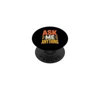 Divertido diseño de Texto Ask Me Shirt Ask Me Anything PopSockets PopGrip Adhesivo