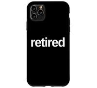 Divertido diseño de Texto con Texto en inglés Just One Word Funny Retired I'm Retired Carcasa para iPhone 11 Pro MAX