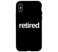 Divertido diseño de Texto con Texto en inglés Just One Word Funny Retired I'm Retired Carcasa para iPhone X/XS