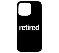 Divertido diseño de Texto con Texto en inglés Just One Word Funny Retired I'm Retired Carcasa para iPhone 15 Pro MAX