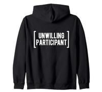Divertido diseño de Texto de Humor Sarcasmo participante involuntario Sudadera con Capucha