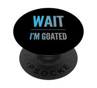 Divertido diseño de Texto de Wait I'm Goated Funny Goated Significado PopSockets PopGrip Adhesivo