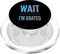 Divertido diseño de Texto de Wait I'm Goated Funny Goated Significado PopSockets PopGrip para MagSafe