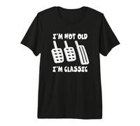 Divertido diseño de transmisión Manual I'm Not Old I'm Classic Camiseta Premium