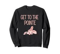 Divertido diseño de Zapato de Ballet Llega al Juego de Palabras Sudadera