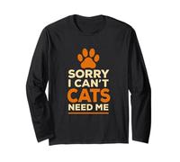 Divertido diseño humorístico Sorry I Can't Cats Need Me Manga Larga