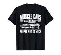 Divertido diseño Muscle Cars Make Me Happy People Not So Much Camiseta gráfica económica