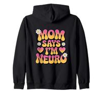 Divertido diseño neurodiverso mamá dice que soy neuro Sudadera con Capucha