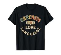 Divertido diseño Vintage de Sarcasm Is My Love Language Camiseta